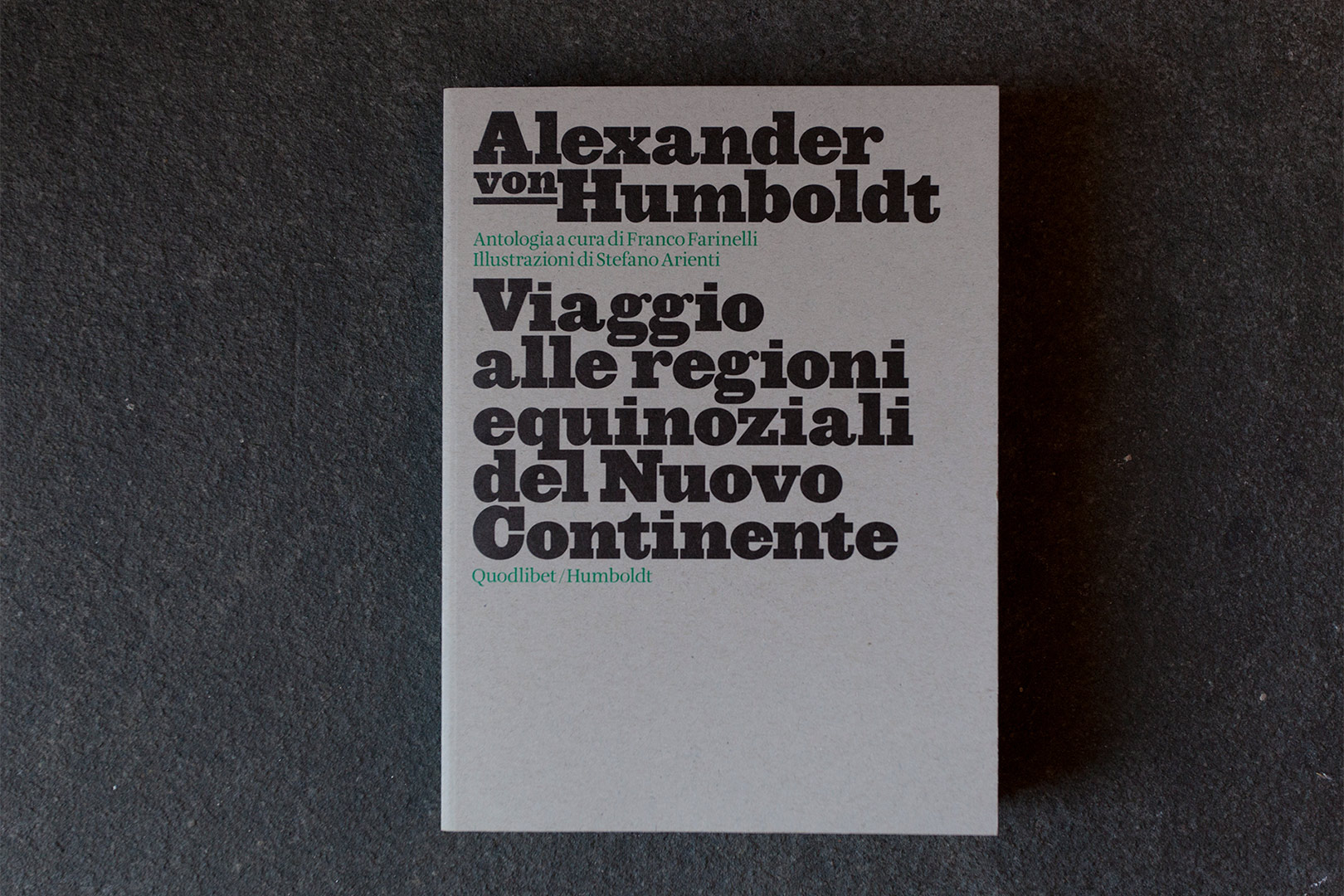 Alexander von Humboldt – Viaggio alle regioni equinoziali del Nuovo Continente | Humboldt Books