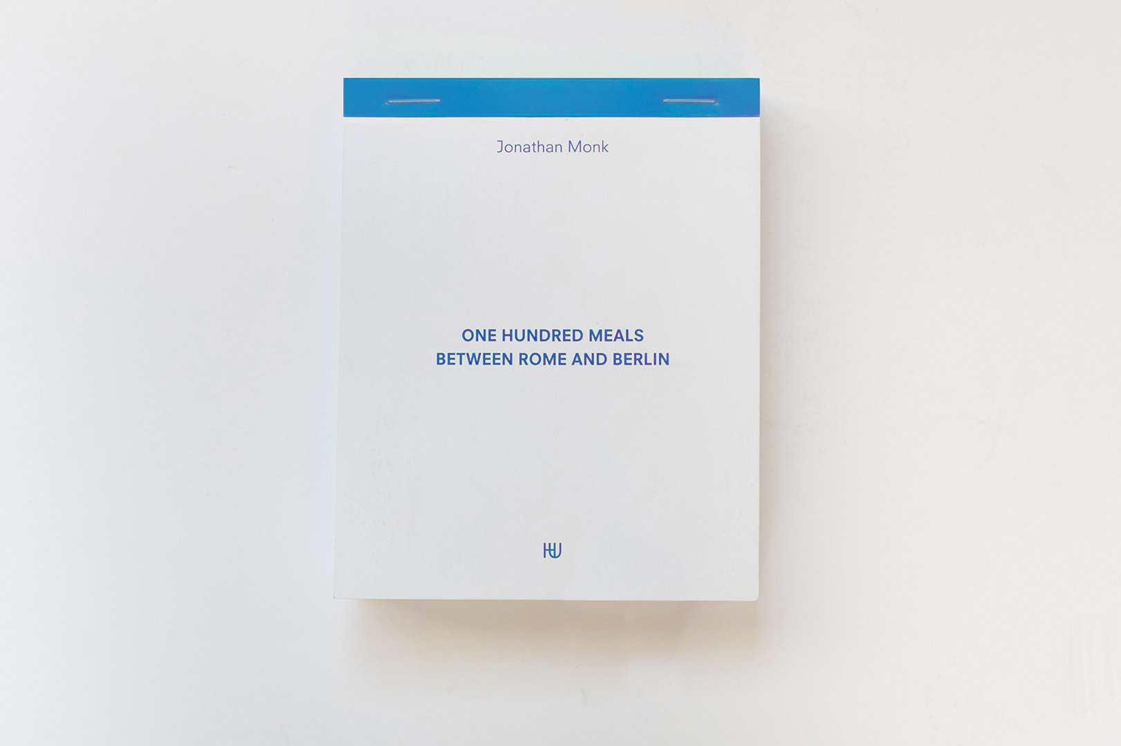 Jonathan Monk – One Hundred Meals Between Rome and Berlin | Humboldt Books