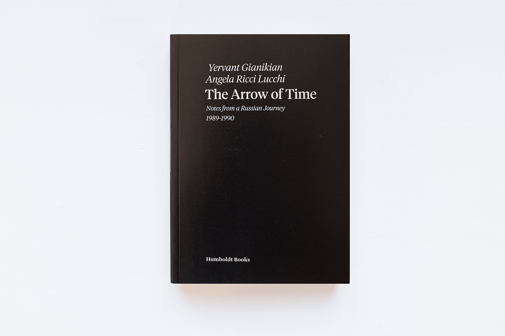 Yervant Gianikian, Angela Ricci Lucchi – The Arrow of Time | Humboldt Books
