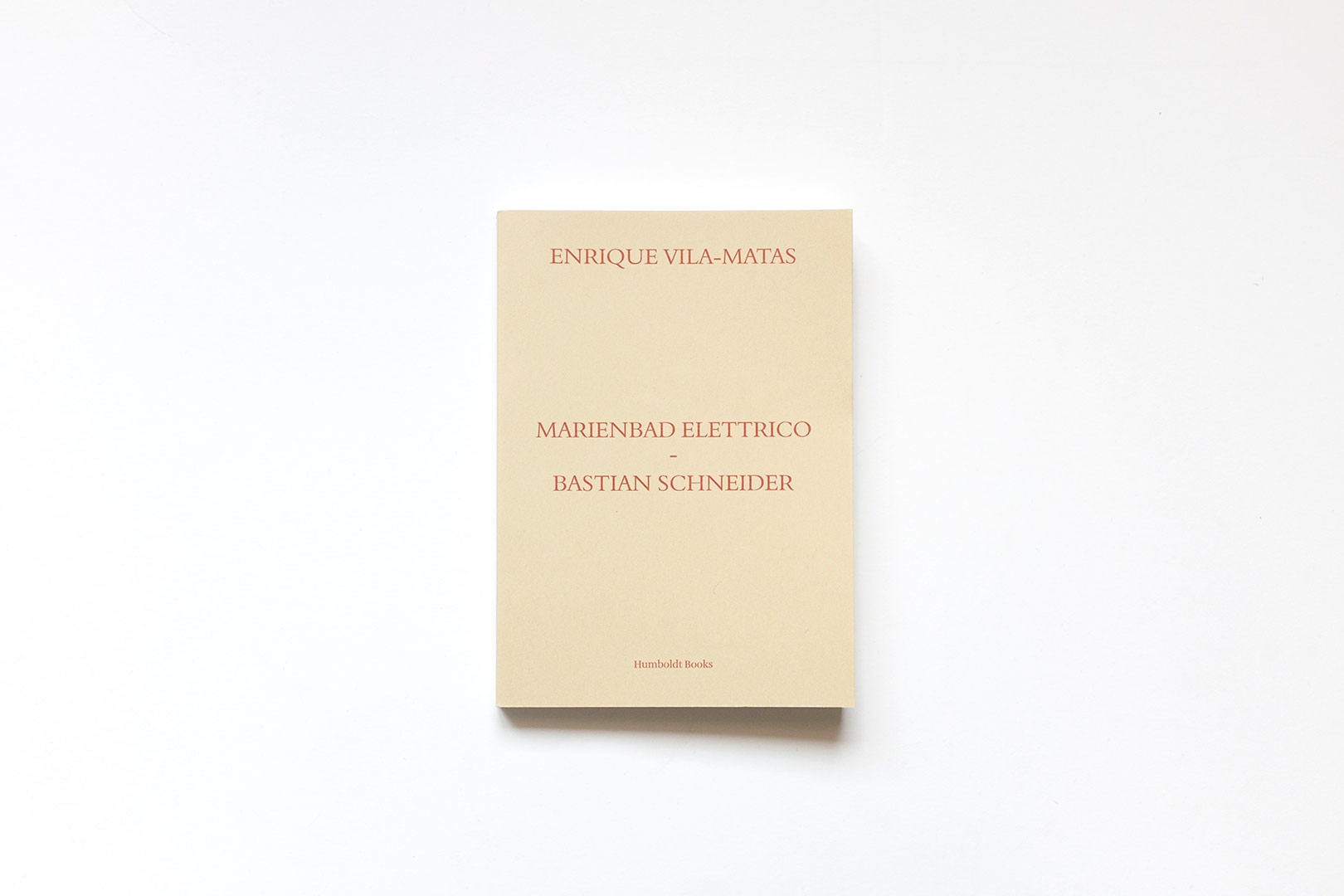 Vila Matas – Marienbad Elettrico. Bastian Schneider | Humboldt Books