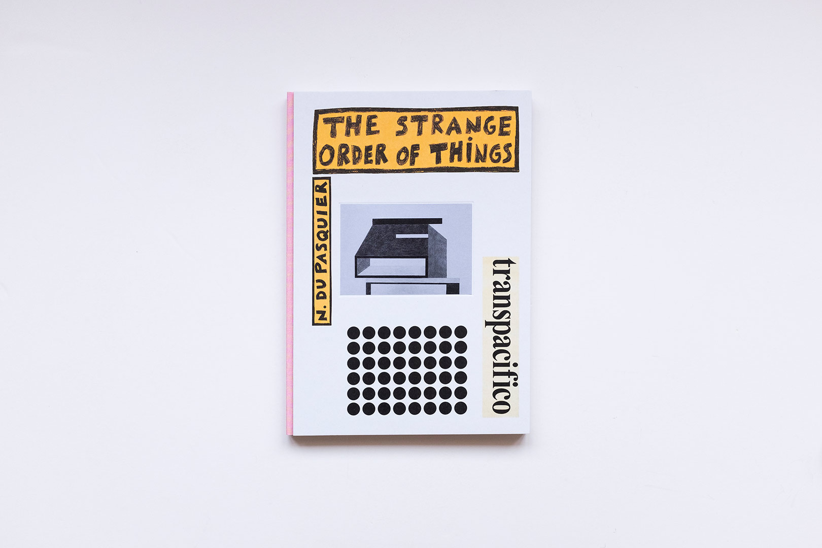 Nathalie Du Pasquier – The strange order of things | Humboldt Books