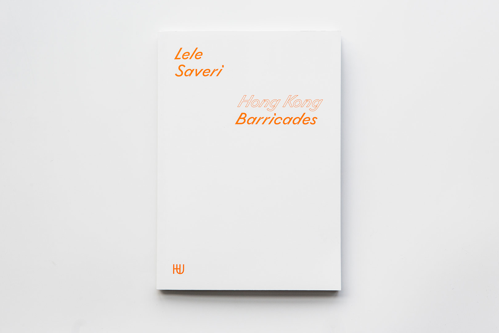 Lele Saveri – Hong Kong Barricades | Humboldt Books