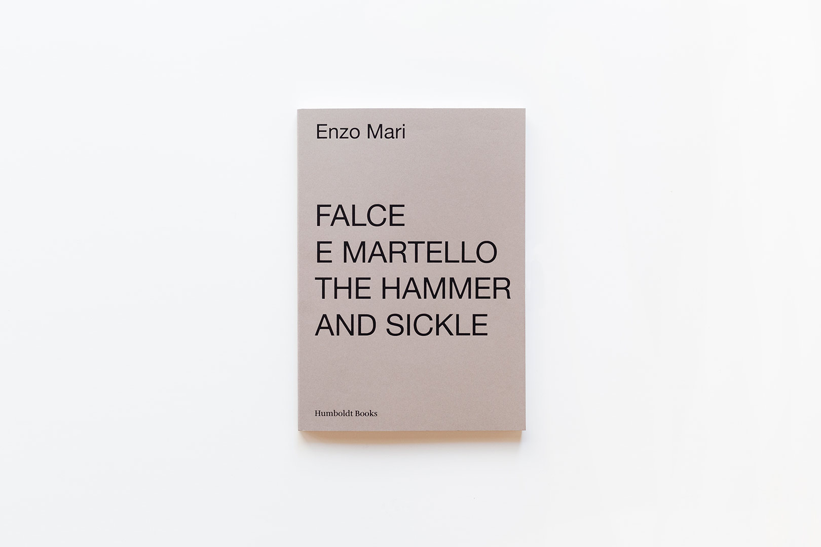Enzo Mari – Falce e martello / The Hammer and Sickle | Humboldt Books