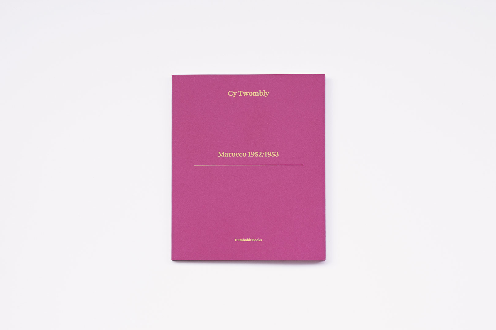 Cy Twombly – Marocco 1952/1953 | Humboldt Books