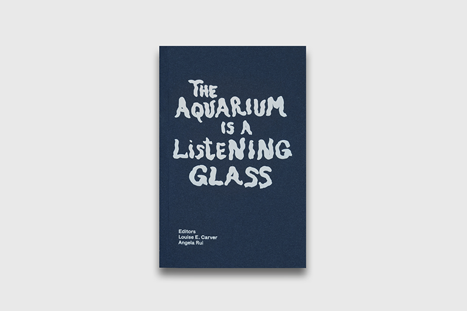 The Aquarium is a Listening Glass