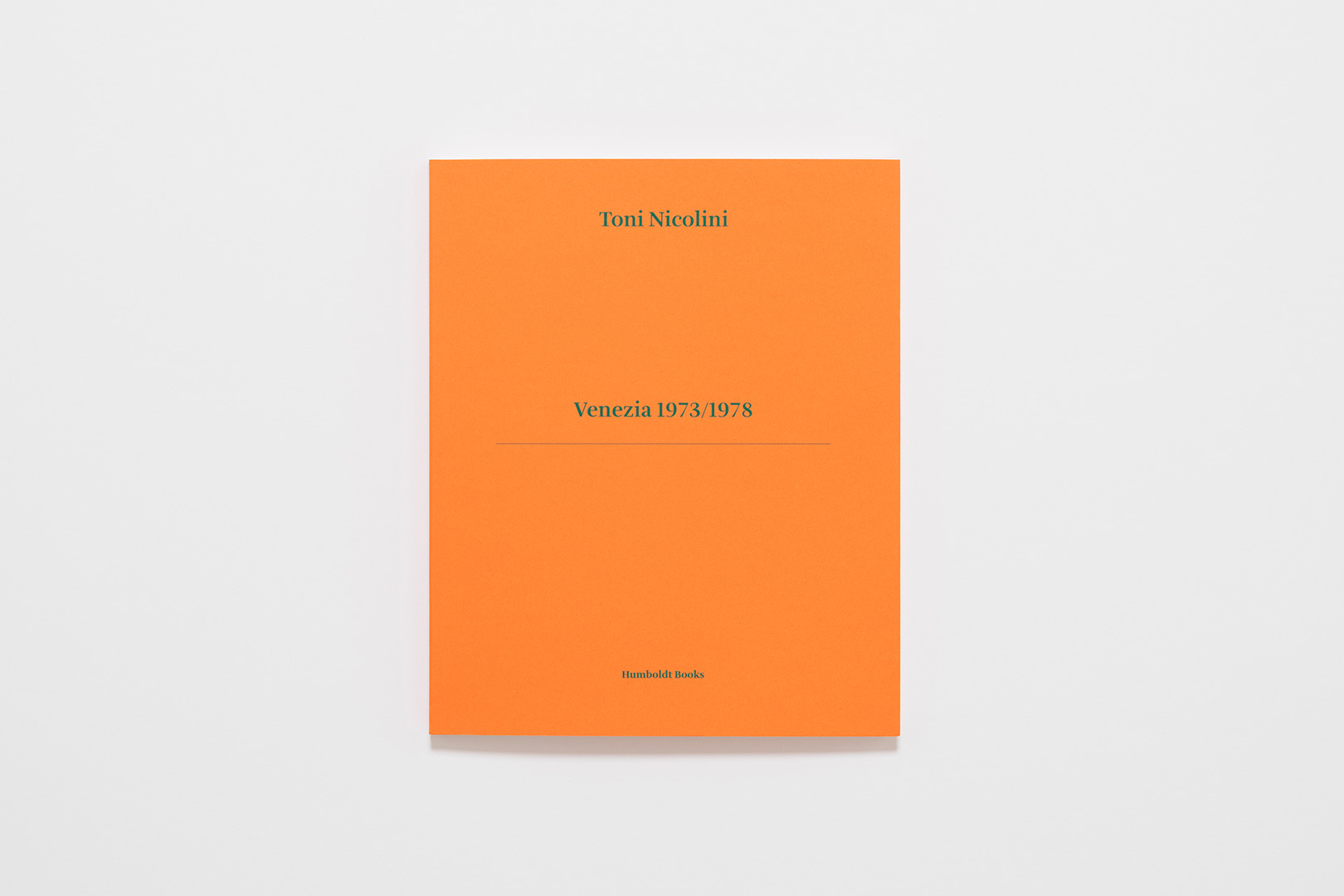 Toni Nicolini – Venezia 1973 1978 | Humboldt Books